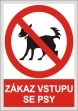 Bezpe�nostn� tabulka Z�kaz vstupu se psy 