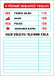 Bezpe�nostn� tabulka D�le�it� telefonn� ��sla