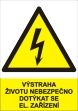 Bezpe�nostn� tabulka V�straha-�ivotu nebezpe�no dot�kat se el. za��zen� 