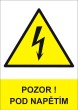 Bezpe�nostn� tabulka Pozor! Pod nap�t�m