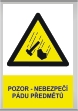 Bezpe�nostn� tabulka Pozor - Nebezpe�� p�du p�edm�t�