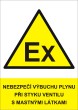 Bezpe�nostn� tabulka Nebezpe�� v�buchu plynu p�i styku ventilu
