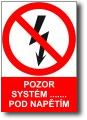 Bezpe�nostn� tabulka Pozor syst�m...pod nap�t�m