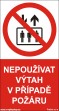 Bezpe�nostn� tabulka Nepou��vat v�tah v p��pad� po��ru  